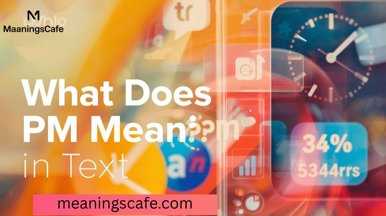Pm. Text What Does PM Mean in Text? Full Meaning Explained Simply (2026)