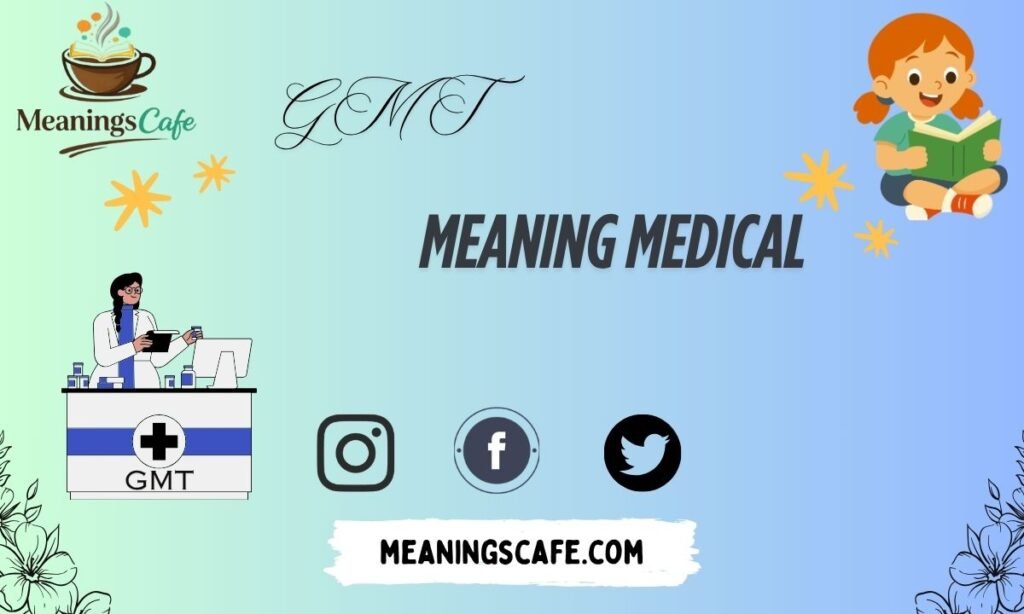 gmt-meaning-medical