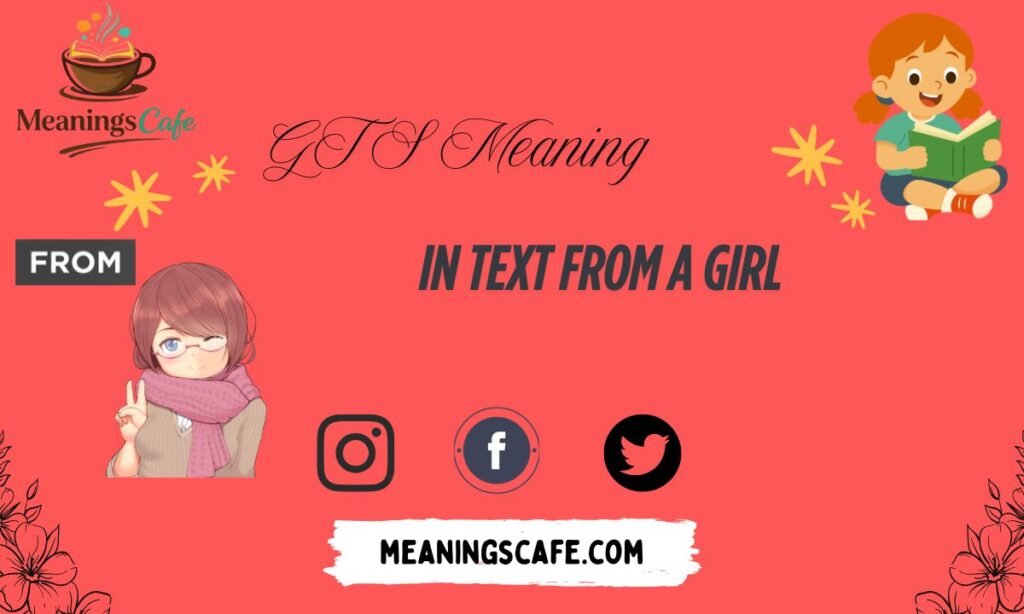 gts-meaning-in-text-from-a-girl