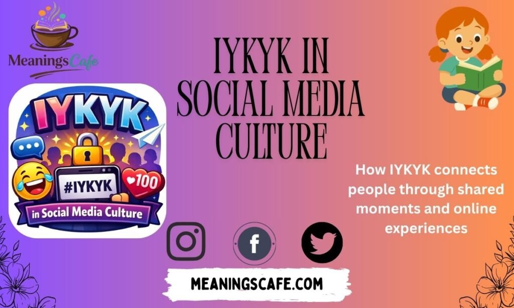 iykyk-in-social-media-culture