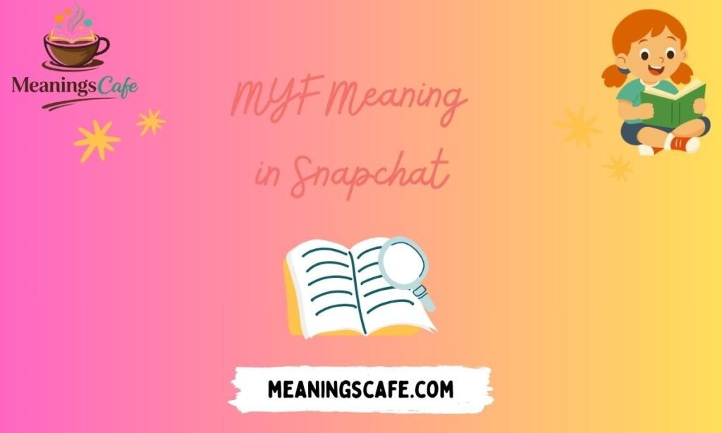 myf-meaning-in-snapchat
