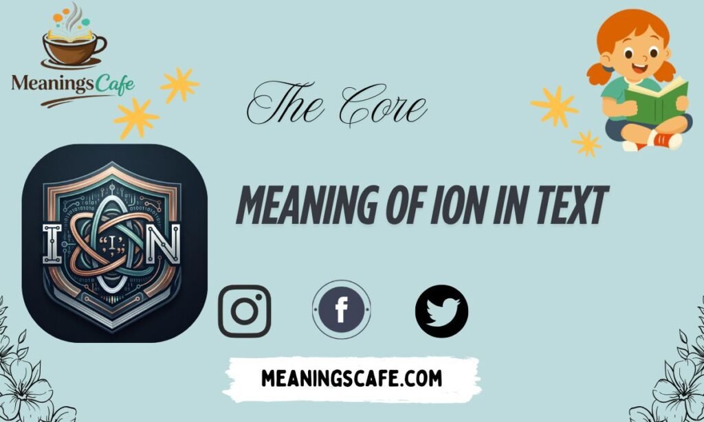 the-core-meaning-of-ion-in-text