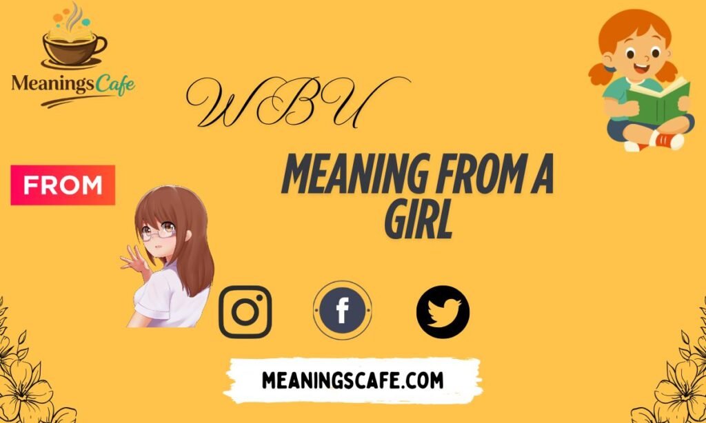 wbu-meaning-from-a-girl
