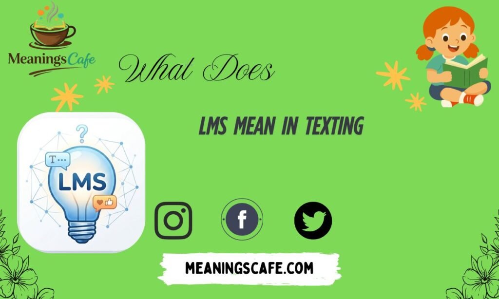 what-does-lms-mean-in-texting
