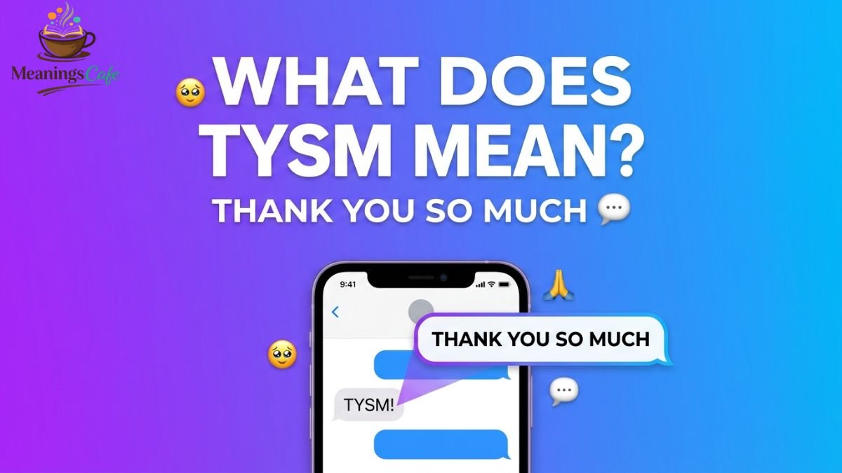 What Does TYSM Mean in Text? Complete Guide with Examples & Usage (2026)