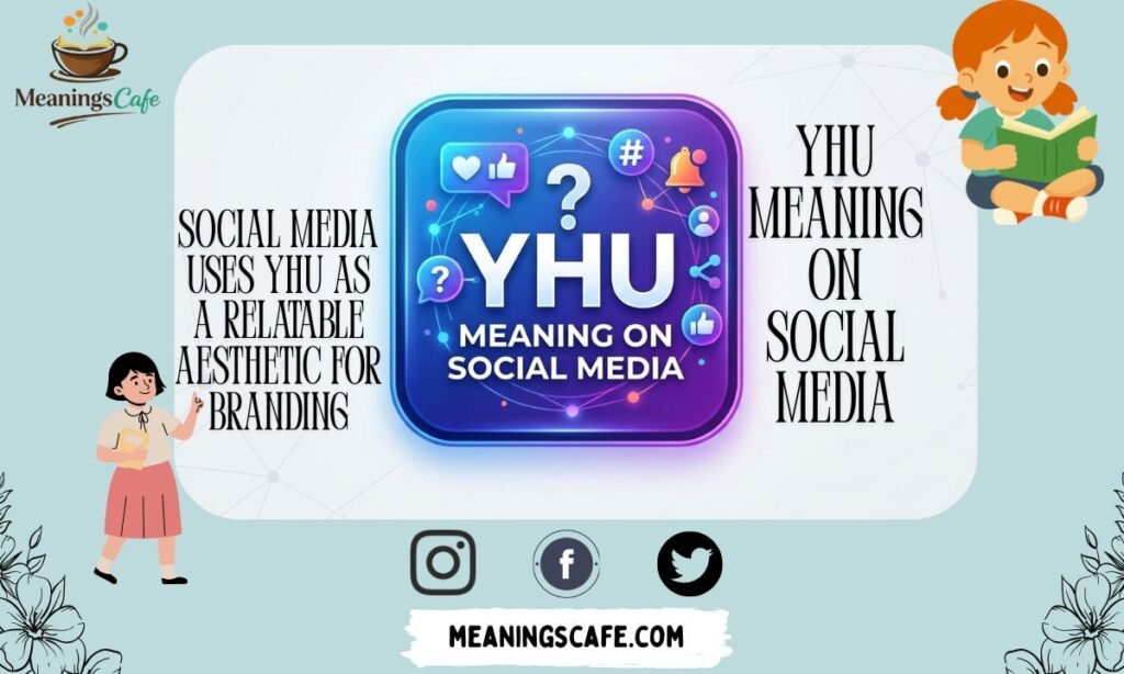 yhu-meaning-on-social-media