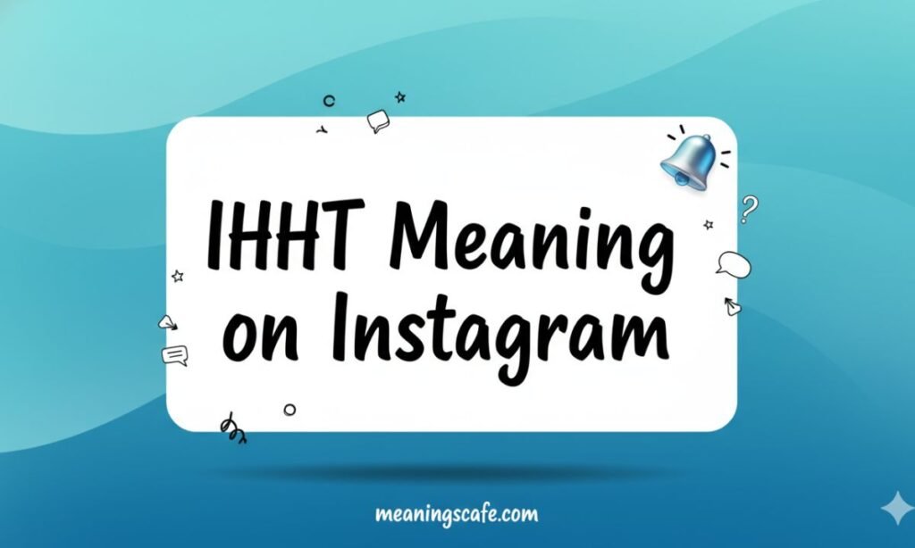 IHHT Meaning on Instagram