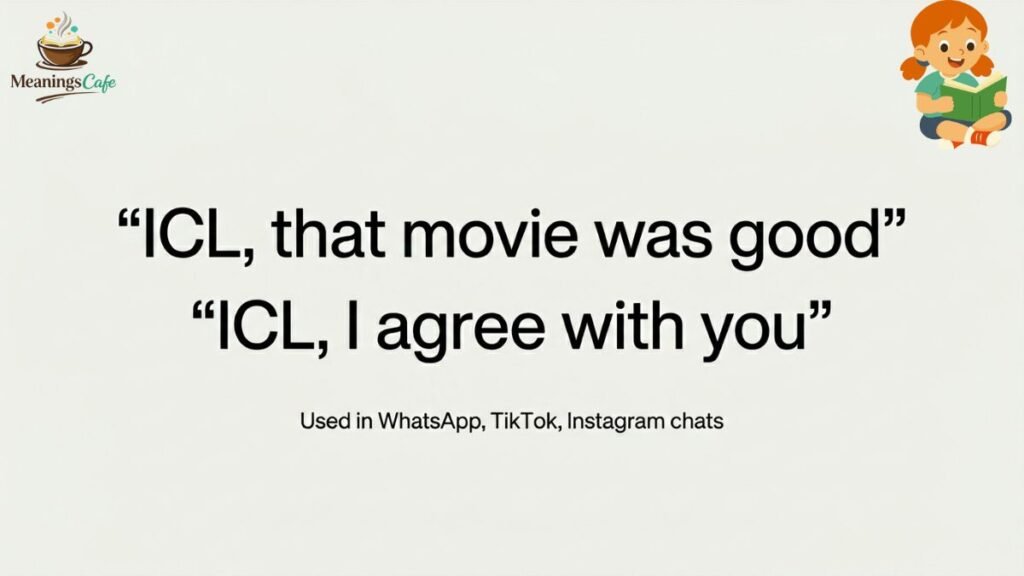 ICL slang chat examples meaning in whatsapp instagram tiktok