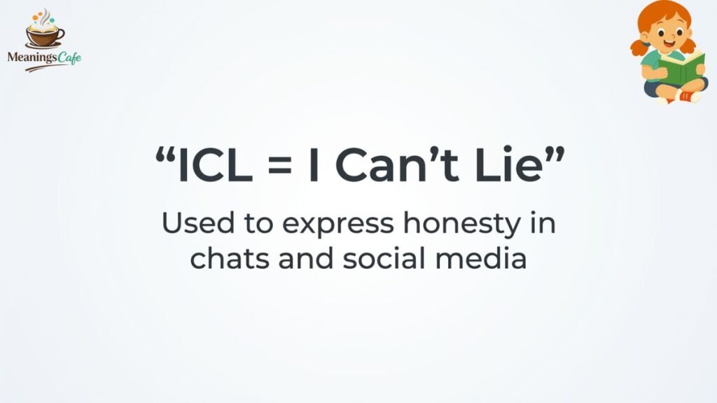 ICL meaning in text definition I can’t lie slang explanation