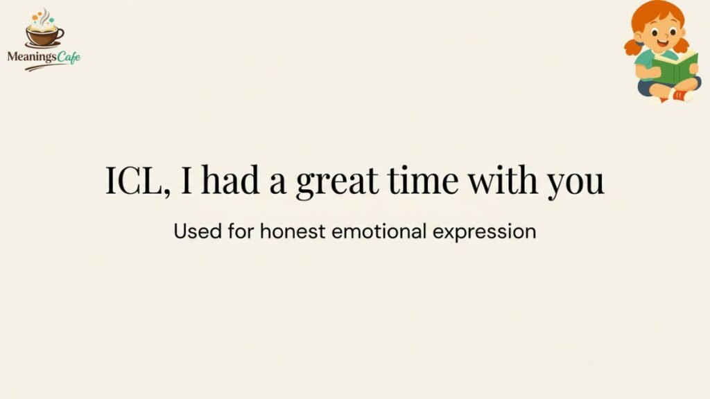 ICL meaning in text from girl emotional usage example