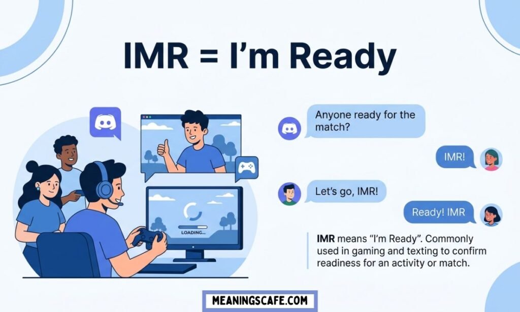 IMR means I’m Ready