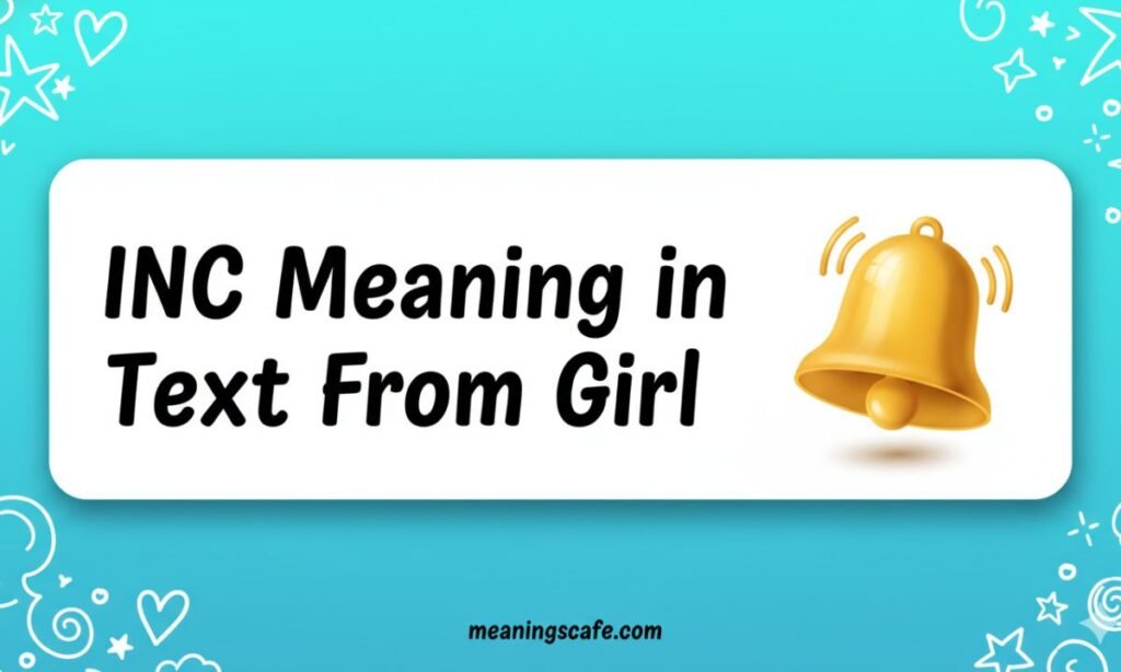 inc-meaning-in-text-from-girl