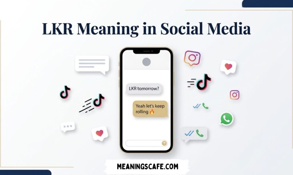 lkr-meaning-on-whatsapp-instagram-tiktok