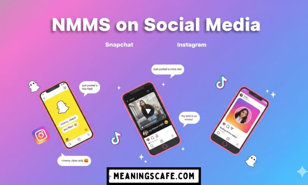 NMMS meaning on Snapchat TikTok and Instagram illustration