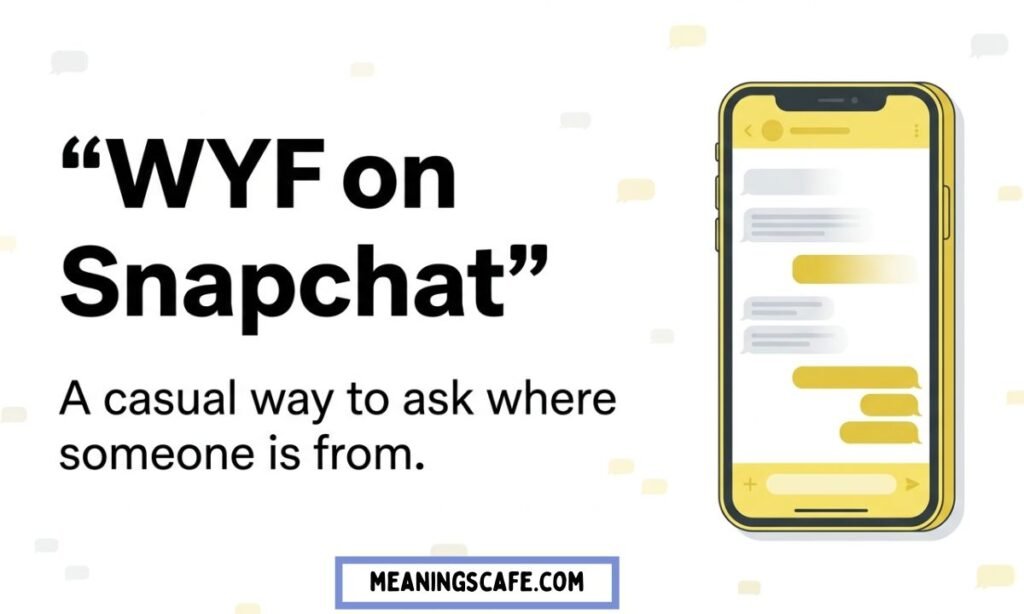 WYF meaning on Snapchat
