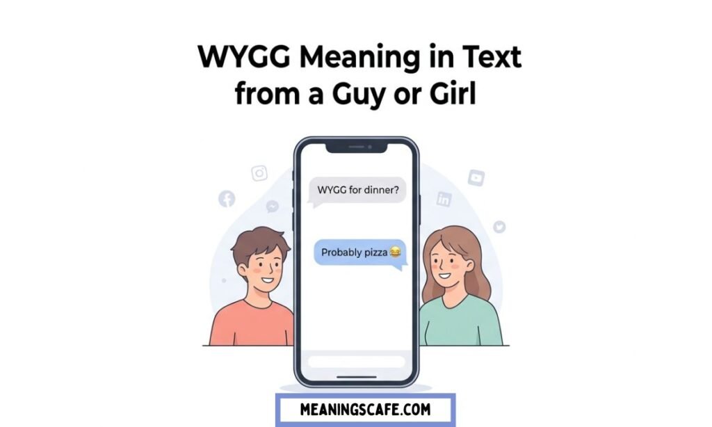 WYGG meaning from a guy or girl