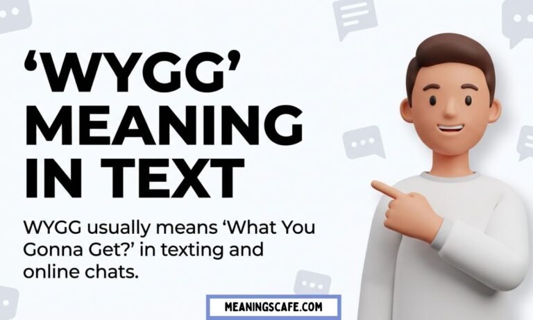 WYGG meaning in text explained