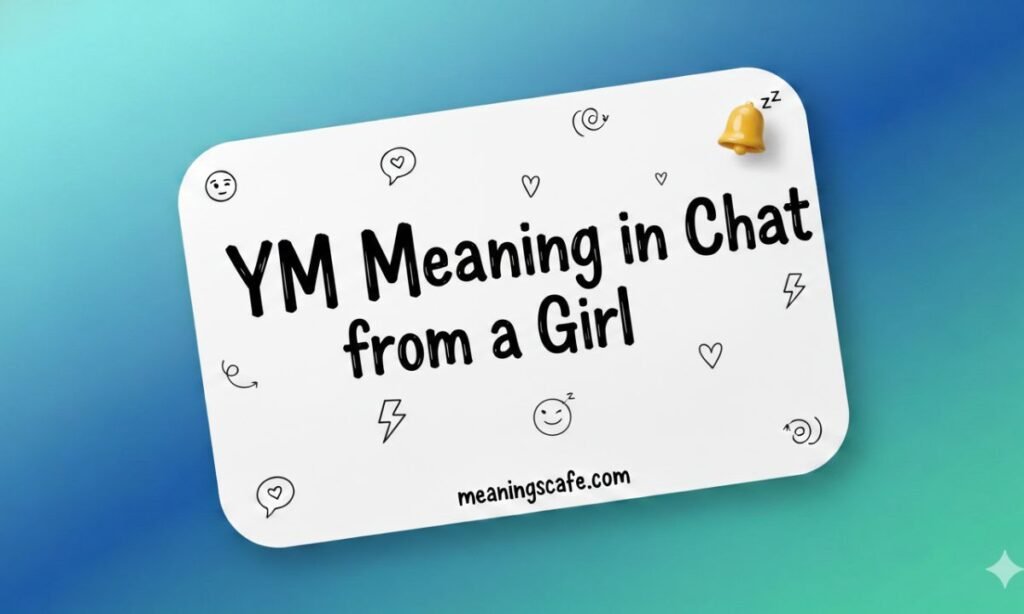 ym-meaning-in-chat-from-a-girl