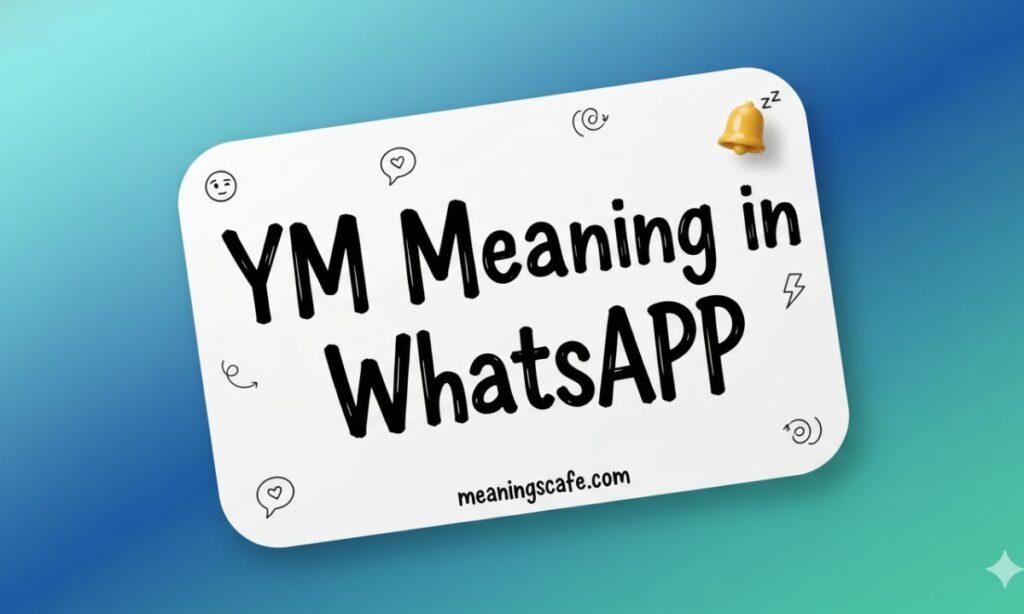 ym-meaning-in-whatsapp